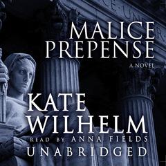 Malice Prepense by Kate Wilhelm audiobook