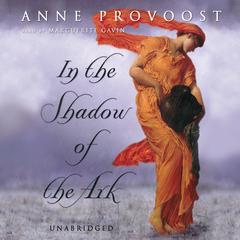 In the Shadow of the Ark by Anne Provoost audiobook