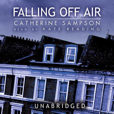 Falling Off Air by Catherine Sampson audiobook