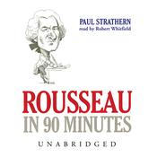 Rousseau in 90 Minutes by  Paul Strathern audiobook