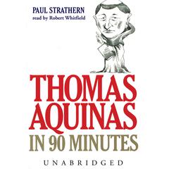 Thomas Aquinas in 90 Minutes by Paul Strathern audiobook