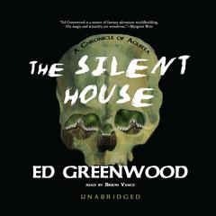 The Silent House by Ed Greenwood audiobook