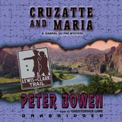 Cruzatte and Maria by  Peter Bowen audiobook