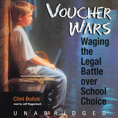 Voucher Wars by Clint Bolick audiobook