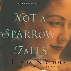 Not a Sparrow Falls by Linda Nichols audiobook