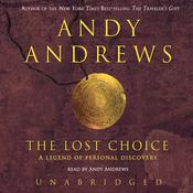The Lost Choice by  Andy Andrews audiobook