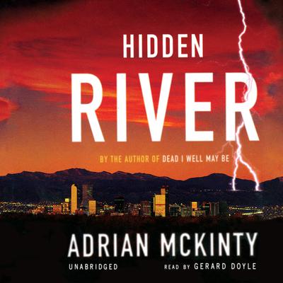 Hidden River by Adrian McKinty audiobook