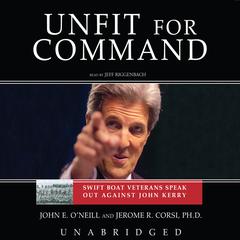 Unfit for Command by John E. O’Neill audiobook