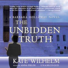 The Unbidden Truth by Kate Wilhelm audiobook