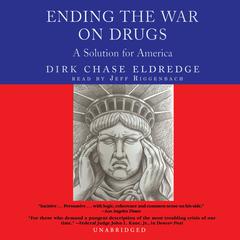 Ending the War on Drugs by Dirk Chase Eldredge audiobook