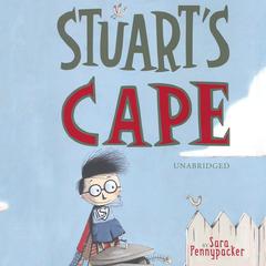 Stuart’s Cape by Sara Pennypacker audiobook