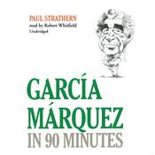 García Márquez in 90 Minutes by  Paul Strathern audiobook