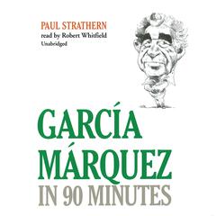 García Márquez in 90 Minutes by Paul Strathern audiobook