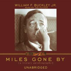 Miles Gone By by William F. Buckley audiobook