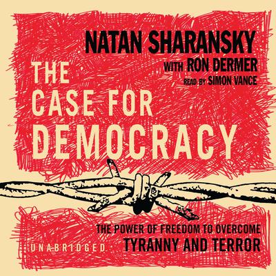 The Case for Democracy by Natan Sharansky audiobook