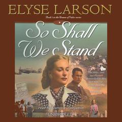 So Shall We Stand by Elyse Larson audiobook