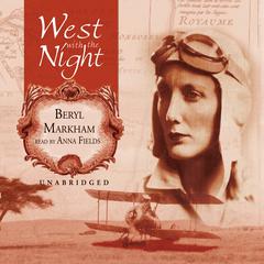 West with the Night by Beryl Markham audiobook