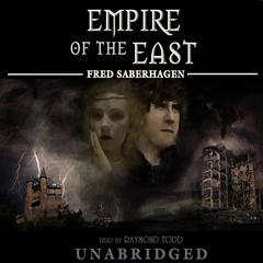 Empire of the East by Fred Saberhagen audiobook