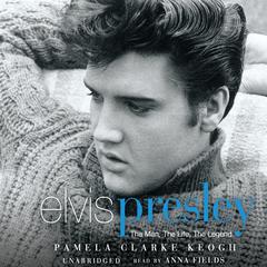 Elvis Presley by Pamela Clarke Keogh audiobook