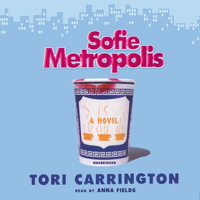 Sofie Metropolis by Tori Carrington audiobook