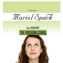 The Finishing School by Muriel Spark audiobook