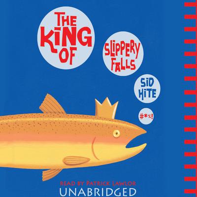 The King of Slippery Falls by Sid Hite audiobook