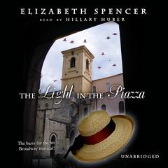 The Light in the Piazza by Elizabeth Spencer audiobook