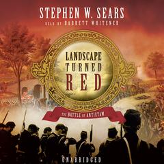 Landscape Turned Red by Stephen W. Sears audiobook