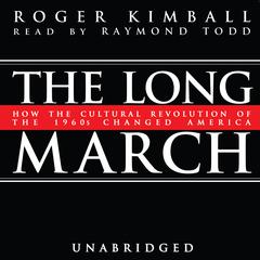 The Long March by Roger Kimball audiobook