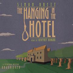 The Hanging in the Hotel by Simon Brett audiobook