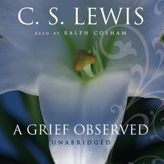 A Grief Observed by C. S. Lewis audiobook