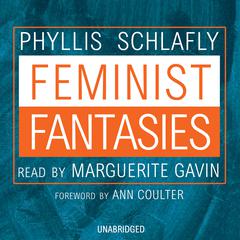 Feminist Fantasies by Phyllis Schlafly audiobook