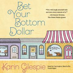 Bet Your Bottom Dollar by Karin Gillespie audiobook