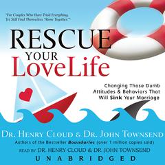 Rescue Your Love Life by Henry Cloud audiobook