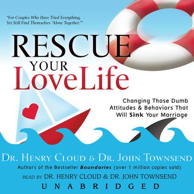 Rescue Your Love Life by Henry Cloud audiobook