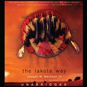 The Lakota Way by  Joseph M. Marshall III audiobook