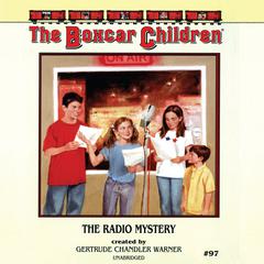 The Radio Mystery by Gertrude Chandler Warner audiobook