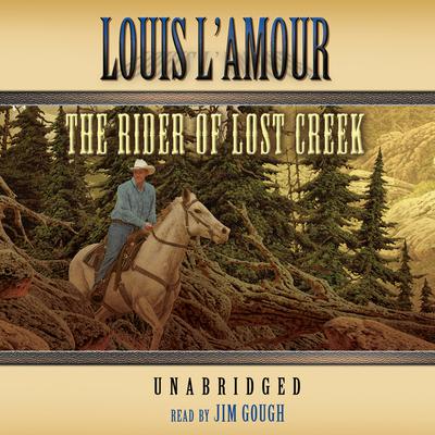 The Rider of Lost Creek by Louis L’Amour audiobook