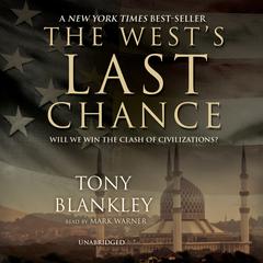 The West’s Last Chance by Tony Blankley audiobook