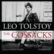 The Cossacks by  Leo Tolstoy audiobook
