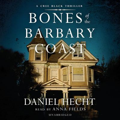 Bones of the Barbary Coast by Daniel Hecht audiobook
