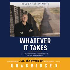 Whatever It Takes by Congressman J. D. Hayworth audiobook