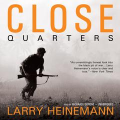 Close Quarters by Larry Heinemann audiobook