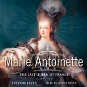 Marie Antoinette by  Evelyne Lever audiobook