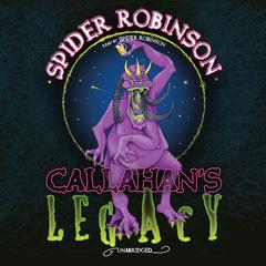 Callahan’s Legacy by Spider Robinson audiobook