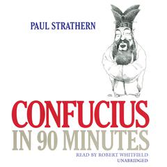 Confucius in 90 Minutes by Paul Strathern audiobook