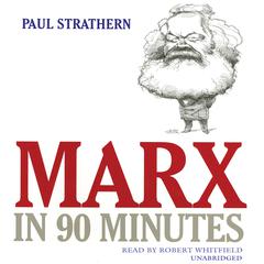 Marx in 90 Minutes by Paul Strathern audiobook