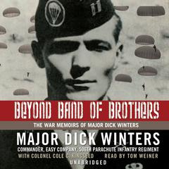Beyond Band of Brothers by Dick Winters audiobook