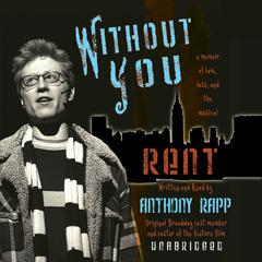 Without You by Anthony Rapp audiobook