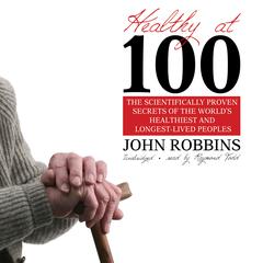 Healthy at 100 by John Robbins audiobook